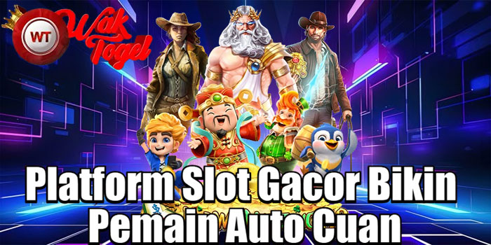 WAKTOGEL – Platform Slot Gacor Bikin Pemain Auto Cuan