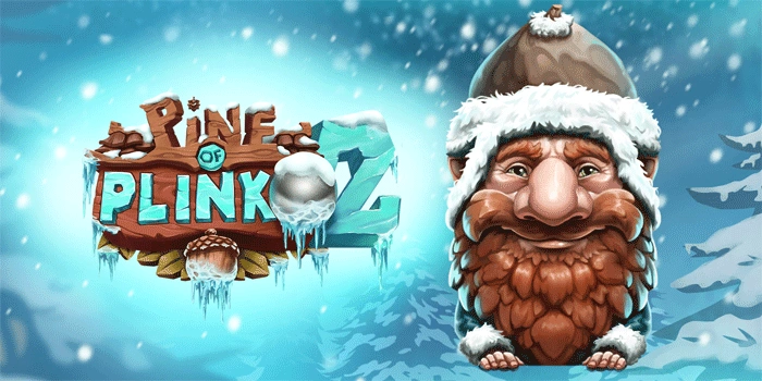 Pine of Plinko 2: Keseruan Plinko Modern Hadiah Melimpah